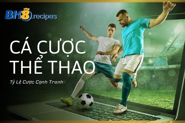 Tỷ Lệ Cược Cạnh Tranh